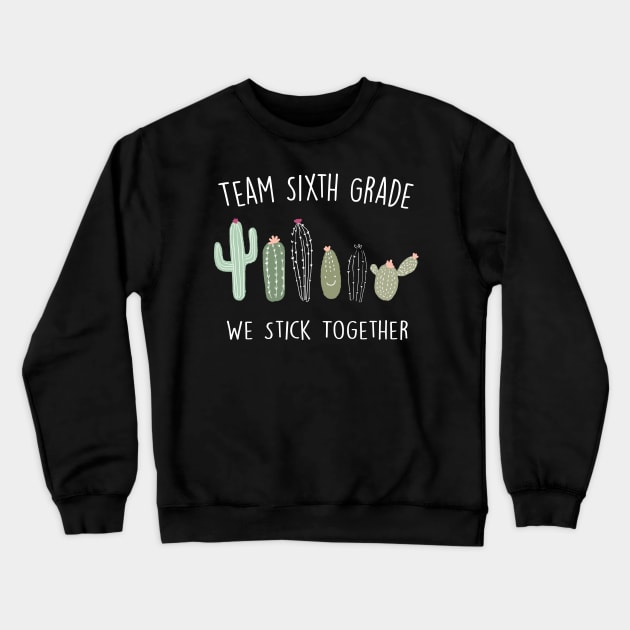 Cactus School Shirt Sixth Grade T-Shirt Crewneck Sweatshirt by creativegraphics247